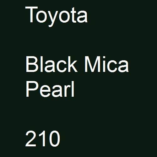 Toyota, Black Mica Pearl, 210.